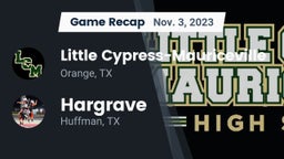 Recap: Little Cypress-Mauriceville  vs. Hargrave  2023