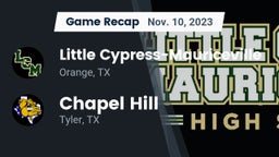 Recap: Little Cypress-Mauriceville  vs. Chapel Hill  2023