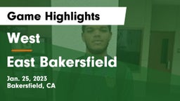 West  vs East Bakersfield  Game Highlights - Jan. 25, 2023