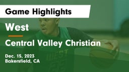 West  vs Central Valley Christian Game Highlights - Dec. 15, 2023
