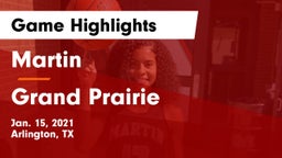 Martin  vs Grand Prairie  Game Highlights - Jan. 15, 2021