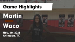 Martin  vs Waco  Game Highlights - Nov. 10, 2023