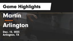 Martin  vs Arlington  Game Highlights - Dec. 12, 2023