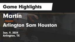 Martin  vs Arlington Sam Houston  Game Highlights - Jan. 9, 2024