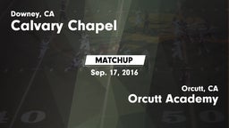 Matchup: Calvary Chapel High vs. Orcutt Academy  2016