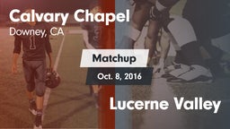 Matchup: Calvary Chapel High vs. Lucerne Valley 2016