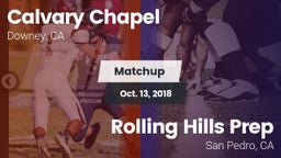 Matchup: Calvary Chapel High vs. Rolling Hills Prep  2018