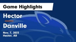 Hector  vs Danville  Game Highlights - Nov. 7, 2023