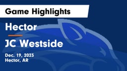 Hector  vs JC Westside Game Highlights - Dec. 19, 2023