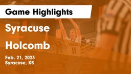 Syracuse  vs Holcomb  Game Highlights - Feb. 21, 2023