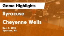 Syracuse  vs Cheyenne Wells   Game Highlights - Dec. 5, 2023