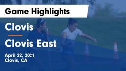 Clovis  vs Clovis East  Game Highlights - April 22, 2021