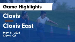 Clovis  vs Clovis East  Game Highlights - May 11, 2021