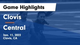 Clovis  vs Central  Game Highlights - Jan. 11, 2022