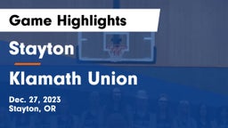 Stayton  vs Klamath Union  Game Highlights - Dec. 27, 2023