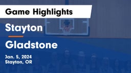 Stayton  vs Gladstone  Game Highlights - Jan. 5, 2024