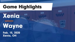 Xenia  vs Wayne Game Highlights - Feb. 15, 2020