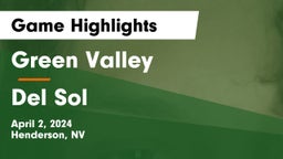 Green Valley  vs Del Sol  Game Highlights - April 2, 2024