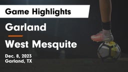 Garland  vs West Mesquite  Game Highlights - Dec. 8, 2023