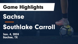 Sachse  vs Southlake Carroll  Game Highlights - Jan. 4, 2024