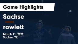 Sachse  vs rowlett Game Highlights - March 11, 2022