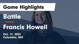 Battle  vs Francis Howell  Game Highlights - Oct. 17, 2023