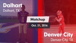 Matchup: Dalhart  vs. Denver City  2016