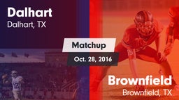 Matchup: Dalhart  vs. Brownfield  2016