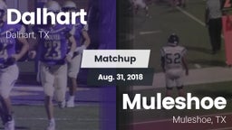 Matchup: Dalhart  vs. Muleshoe  2018