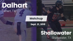 Matchup: Dalhart  vs. Shallowater  2018