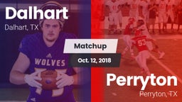 Matchup: Dalhart  vs. Perryton  2018
