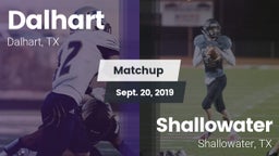 Matchup: Dalhart  vs. Shallowater  2019
