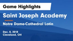 Saint Joseph Academy vs Notre Dame-Cathedral Latin  Game Highlights - Dec. 8, 2018