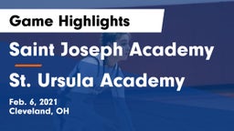 Saint Joseph Academy vs St. Ursula Academy  Game Highlights - Feb. 6, 2021