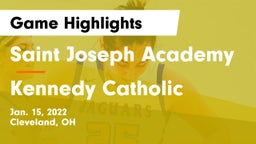 Saint Joseph Academy vs Kennedy Catholic Game Highlights - Jan. 15, 2022