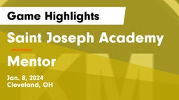 Saint Joseph Academy vs Mentor  Game Highlights - Jan. 8, 2024