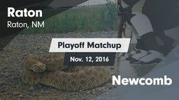 Matchup: Raton  vs. Newcomb 2016