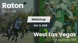 Matchup: Raton  vs. West Las Vegas  2018