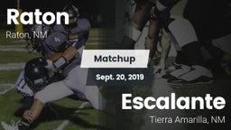 Matchup: Raton  vs. Escalante  2019