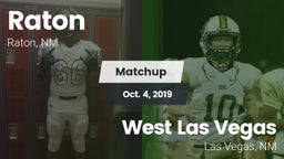 Matchup: Raton  vs. West Las Vegas  2019