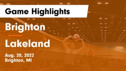 Brighton  vs Lakeland  Game Highlights - Aug. 20, 2022