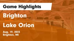 Brighton  vs Lake Orion Game Highlights - Aug. 19, 2023