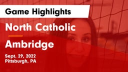 North Catholic  vs Ambridge  Game Highlights - Sept. 29, 2022