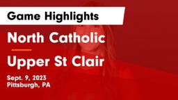 North Catholic  vs Upper St Clair Game Highlights - Sept. 9, 2023