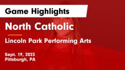 North Catholic  vs Lincoln Park Performing Arts  Game Highlights - Sept. 19, 2023