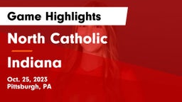 North Catholic  vs Indiana  Game Highlights - Oct. 25, 2023