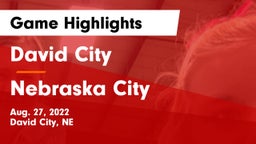 David City  vs Nebraska City  Game Highlights - Aug. 27, 2022
