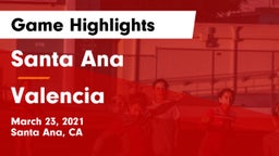 Santa Ana  vs Valencia Game Highlights - March 23, 2021