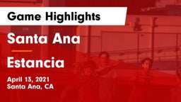 Santa Ana  vs Estancia  Game Highlights - April 13, 2021