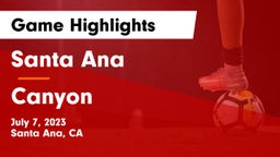 Santa Ana  vs Canyon  Game Highlights - July 7, 2023